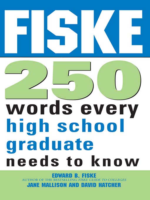Title details for 250 Words Every High School Graduate Needs to Know by Edward B. Fiske - Available